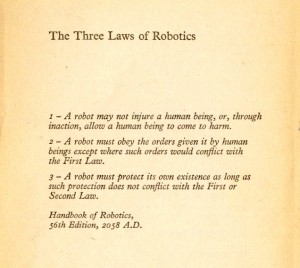 Isaac Asimov's Three Laws of Robotics