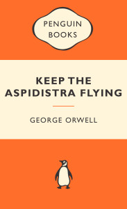 George Orwell - Keep the Aspidistra Flying