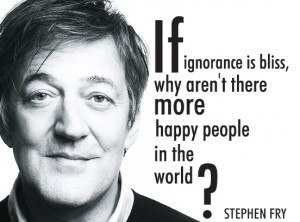 Stephen Fry On Ignorance