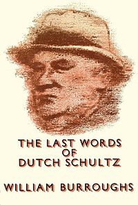 William Burroughs - The Last Words of Dutch Schultz