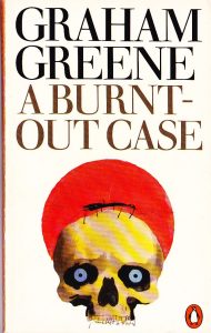Graham Greene - A Burnt Out-Case