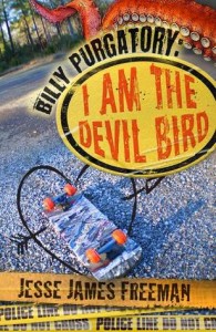 Jesse James Freeman - Billy Purgatory: I am the Devil Bird