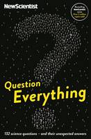 New Scientist - Question Everything