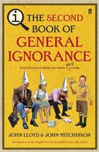 John Lloyd and John Mitchinson - The Second Q.I. Book of General Ignorance
