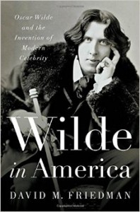 David M. Friedman - Wilde in America