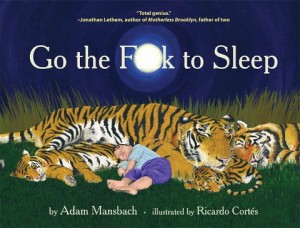 Adam Mansbach - Go the Fuck to Sleep