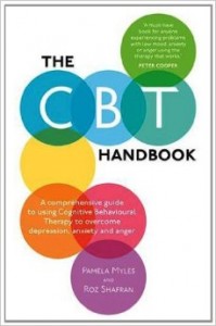 Pamela Myles and Roz Shafran - The CBT Handbook