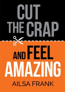 Ailsa Frank - Cut the Crap and Feel Amazing