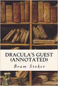Bram Stoker - Dracula's Guest