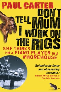 Paul Carter - Don't Tell Mum I Work On The Rigs