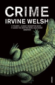 Irvine Welsh - Crime
