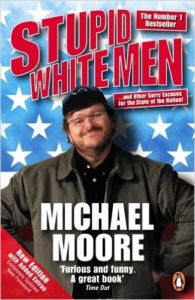 Michael Moore - Stupid White Men