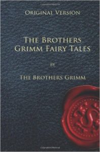 The Brothers Grimm - Grimm's Fairy Tales