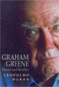 Leopoldo Duran - Graham Greene: Friend and Brother
