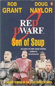 Rob Grant and Doug Naylor - Son of Soup