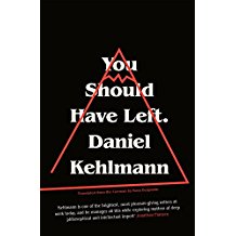 Daniel Kehlmann - You Should Have Left