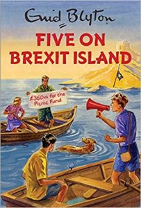 Bruno Vincent - Enid Blyton: Five On Brexit Island