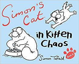 Simon Tofield - Simon's Cat in Kitten Chaos