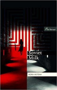 Nora Ikstena - Soviet Milk