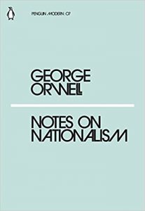 George Orwell - Notes On Nationalism