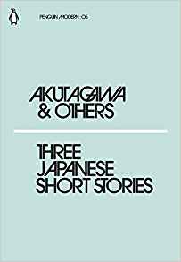 Akutagawa and Others - Three Japanese Short Stories | Review
