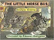 Graham Greene - The Little Horse Bus