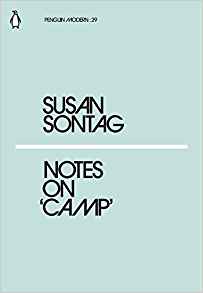 Susan Sontag - Notes On 'Camp'