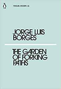 Jorge Luis Borges - The Garden of Forking Paths